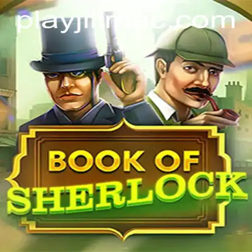 Exploring the Mysteries of BookOfSherlock with JILIMAC Casino